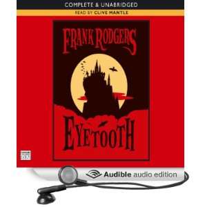  Eyetooth (Audible Audio Edition) Frank Rodgers, Clive 