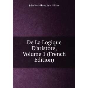  , Volume 1 (French Edition) Jules BarthÃ©lemy Saint Hilaire Books