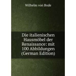   Abbildungen (German Edition) (9785874946494) Wilhelm von Bode Books