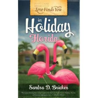   Love Finds You in Holiday, Florida (9781935416258) Sandra D. Bricker