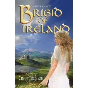 Brigid of Ireland A Historical Novel [Paperback] Cindy 