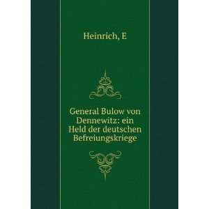  General Bulow von Dennewitz ein Held der deutschen 
