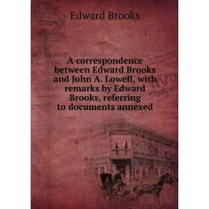  A correspondence between Edward Brooks and John A. Lowell 