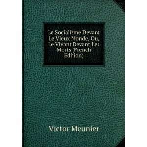   Ou, Le Vivant Devant Les Morts (French Edition) Victor Meunier Books