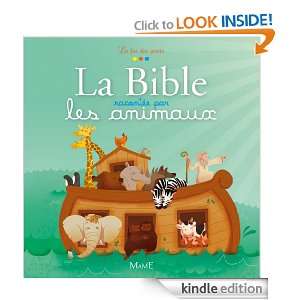 La Bible racontée par les animaux (La foi des petits) (French Edition 