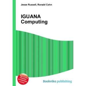  IGUANA Computing Ronald Cohn Jesse Russell Books