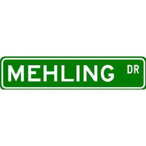  MEHLING Street Sign ~ Personalized Family Lastname Sign 