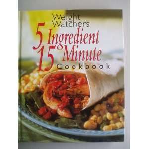  Weight Watchers 5 Ingredient 15 Minute Cookbook Undefined 