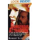 Dangerous Attraction by Robert Scott (May 1, 2003)