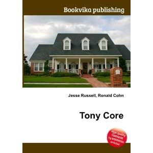  Tony Core Ronald Cohn Jesse Russell Books