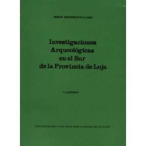   Arqueologicas En El Sur De La Provincia De Loja J Guffroy Books