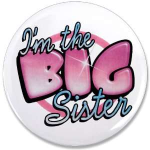  3.5 Button Im The Big Sister 