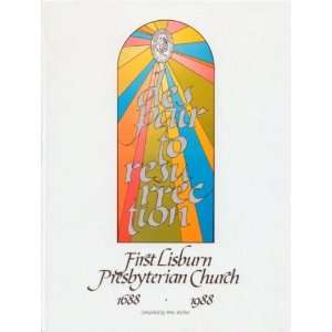   to Resurrection First Lisburn Presbyterian Church 1688 1988 Books