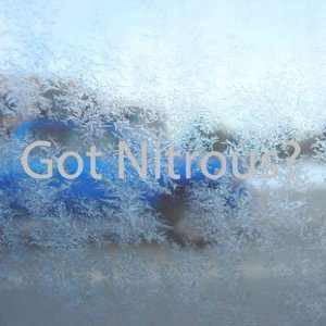  Got Nitrous? Gray Decal Boost Juice Nos Oxide Car Gray 
