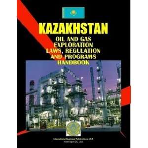  Kazakhstan Oil and Gas Exploration Laws, Regulation and 