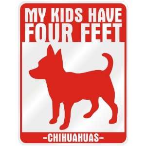  New  My Kids Have 4 Feet  Chihuahuas  Parking Sign Dog 