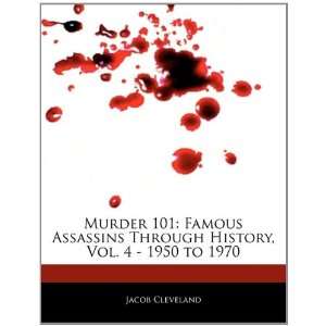  Murder 101 Famous Assassins Through History, Vol. 4 