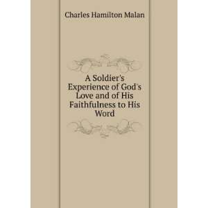   Soldiers Experience of Gods Love and of His Faithfulness to His Word
