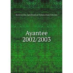  Ayantee. 2002/2003 North Carolina Agricultural and 