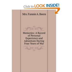   and Adventure During Four Years of War Mrs. Fannie A. Beers Books