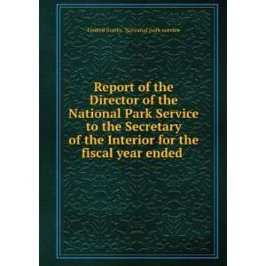  Report of the Director of the National Park Service to the 