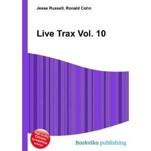  Live Trax Vol. 10 Ronald Cohn Jesse Russell Books