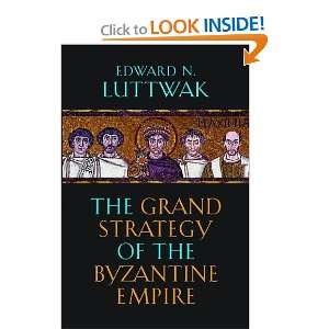   Strategy of the Byzantine Empire [Paperback] Edward N. Luttwak Books
