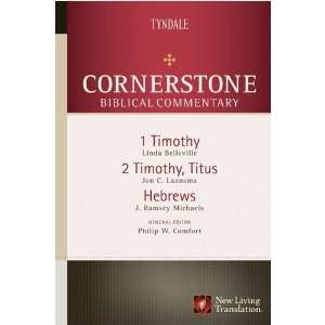 1 & 2 Timothy, Titus, Hebrews (Cornerstone Biblical Commentary 