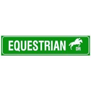  EQUESTRIAN DRIVE horse show street sign