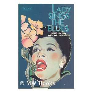 Lady Sings the Blues [By] Billie Holiday with William 