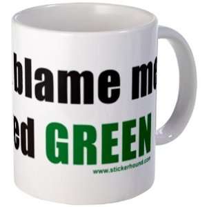  Dont blame me I voted Green Political Mug by  