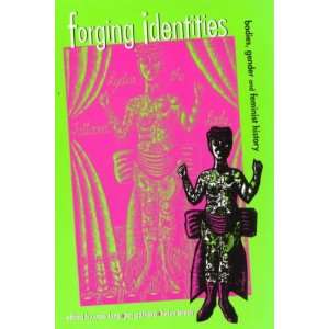  Forging Identities Bodies, Gender and Feminist History 
