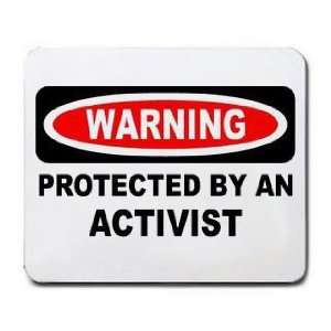  WARNING PROTECTED BY AN ACTIVIST Mousepad: Office Products