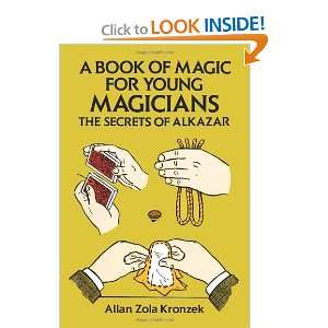 Book of Magic for Young Magicians: The Secrets of Alkazar (Dover Magic 