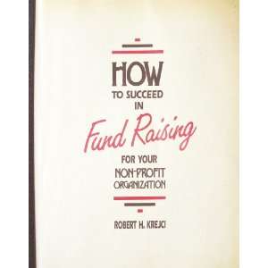 How to Succeed in Fund Raising for Your Non Profit Organization 