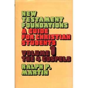  New Testament foundations A guide for Christian students 
