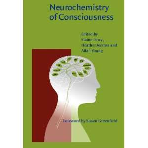  Neurochemistry of Consciousness Neurotransmitters in Mind 