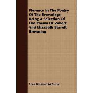  Florence In The Poetry Of The Brownings; Being A Selection 