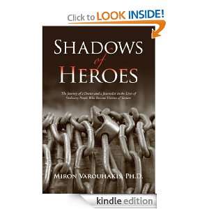 Shadows of Heroes Miron Ph.D. Varouhakis  Kindle Store