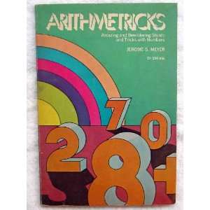  Arithmetricks Jerome S Meyer Books