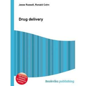  Drug delivery Ronald Cohn Jesse Russell Books