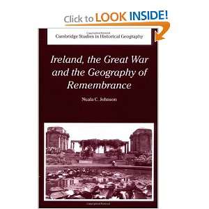 Ireland, the Great War and the Geography of Remembrance (Cambridge 