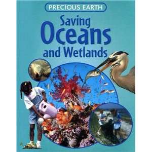  Saving Oceans and Wetlands (Precious Earth) (9781593891398 