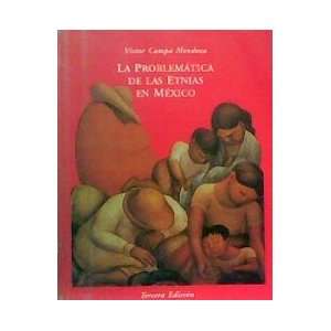 La problematica de las etnias en Mexico (Spanish Edition): Victor 