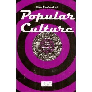  The Journal of Popular Culture June 2006, Volume 39 