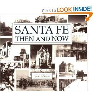  Santa Fe Then and Now (9780865340466) Sheila Morand 