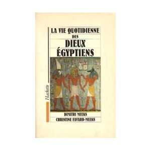  Les dieux egyptiens (La Vie quotidienne) (French Edition 