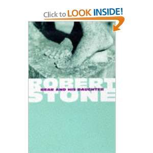  Bear and His Daughter (9780330373098) Robert Stone Books