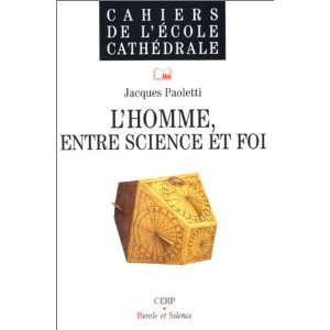    Lhomme entre science et foi (9782911940743) Paoletti J Books