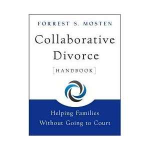 Collaborative Divorce Handbook 1st (first) edition Text Only Forrest 